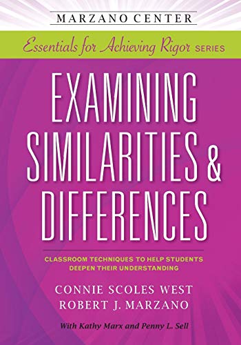 Examining Similarities & Differences Classroom Techniques To Help Students Deep [Paperback]
