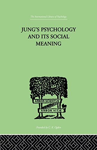 Jung's Psychology and its Social Meaning An introductory statement of C G Jung' [Paperback]