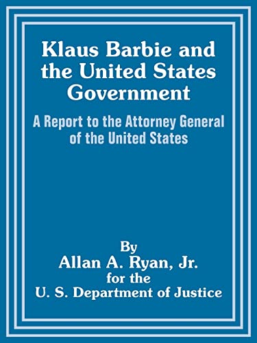 Klaus Barbie And The United States Government A Report To The Attorney General  [Paperback]