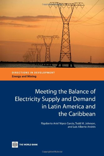 Meeting the Balance of Electricity Supply and Demand in Latin America and the Ca [Paperback]