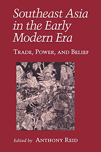 Southeast Asia In The Early Modern Era Trade, Power, And Belief (asia East By S [Paperback]