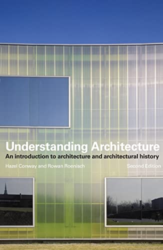 Understanding Architecture An Introduction to Architecture and Architectural Hi [Paperback]