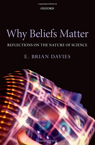Why Beliefs Matter Reflections on the Nature of Science [Hardcover]