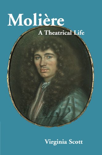 Molire A Theatrical Life [Paperback]