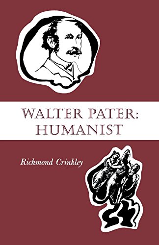 Walter Pater Humanist [Paperback]