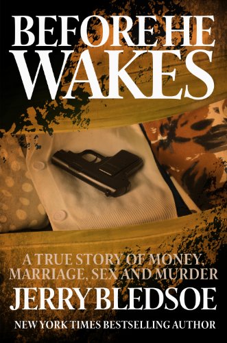 Before He Wakes A True Story of Money, Marriage, Sex and Murder [Paperback]