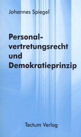 Personalvertretungsrecht und Demokratieprinzip [Paperback]