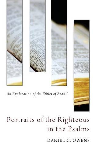 Portraits Of The Righteous In The Psalms [Hardcover]