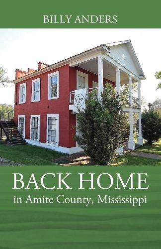 BACK HOME in Amite County, Mississippi [Paperback]
