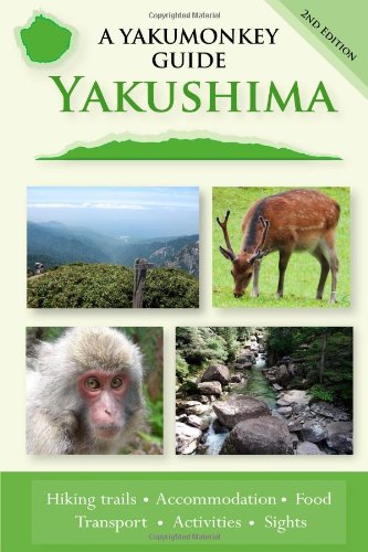 Yakushima A Yakumonkey Guide [Paperback]