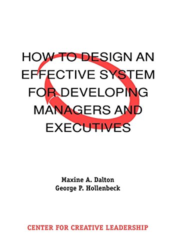 How To Design An Effective System For Developing Managers And Executives [Paperback]