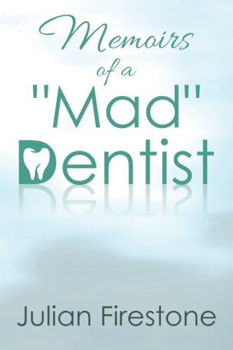 Memoirs Of A  mad  Dentist [Paperback]