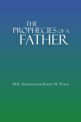The Prophecies Of A Father [Paperback]