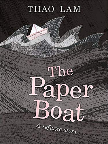 The Paper Boat A Refugee Story [Hardcover]