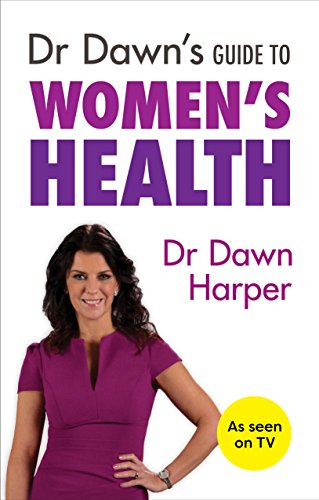 Dr Dawn's Guide to Women's Health [Paperback]