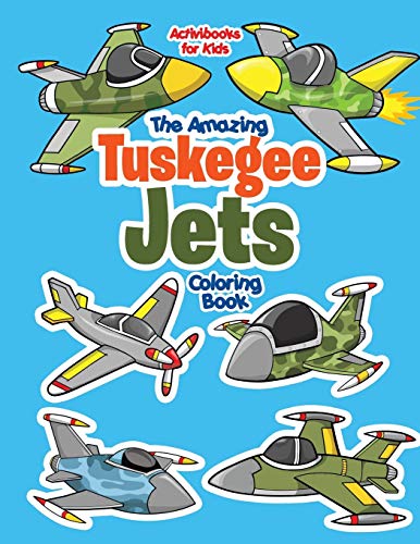 Amazing Tuskegee Jets Coloring Book [Paperback]