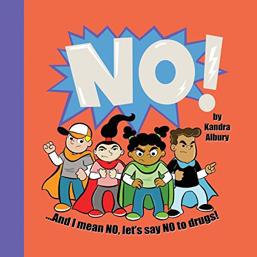 No ...And I Mean No, Let's Say No To Drugs [Paperback]