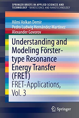 Understanding and Modeling Frster-type Resonance Energy Transfer (FRET) FRET-A [Paperback]