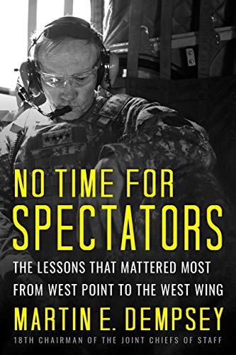 No Time For Spectators The Lessons That Mattered Most From West Point To The We [Hardcover]