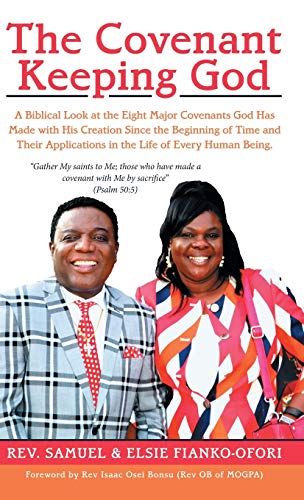 Covenant Keeping God  A Biblical Look at the Eight Major Covenants God Has Made [Hardcover]
