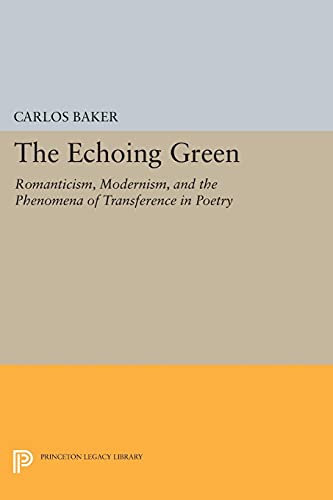 The Echoing Green Romantic, Modernism, and the Phenomena of Transference in Poe [Paperback]