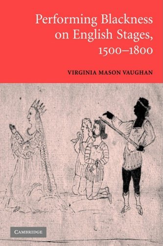 Performing Blackness on English Stages, 15001800 [Paperback]