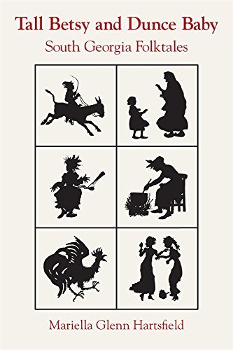 Tall Betsy and Dunce Baby South Georgia Folktales [Paperback]
