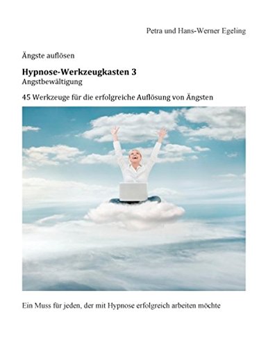 Angstbewaltigung Hypnose-Werkzeugkasten 3 (german Edition) [Paperback]