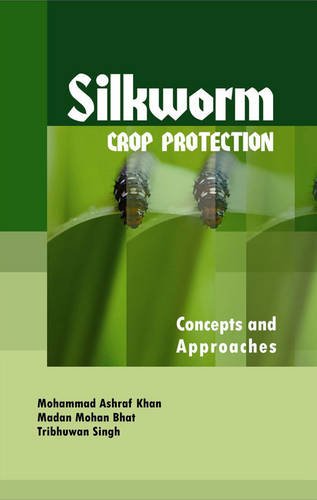 Silkworm Crop Protection  Concepts and Approaches [Hardcover]