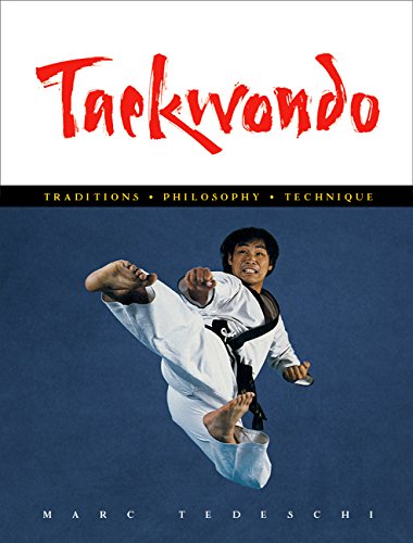 Taekwondo Traditions, Philosophy, Technique [Hardcover]