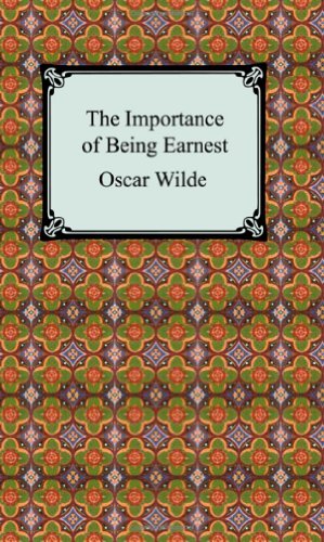 The Importance Of Being Earnest [Paperback]