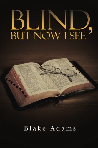 Blind, But Now I See [Paperback]