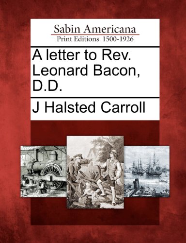 Letter to Rev. Leonard Bacon, D. D. [Paperback]