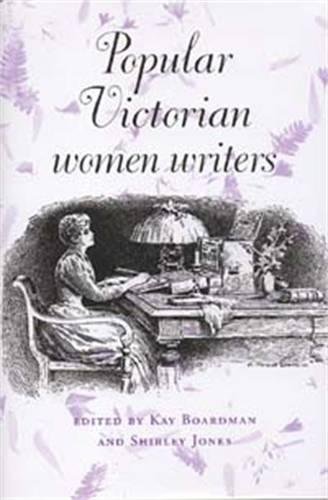 Popular Victorian women writers [Paperback]