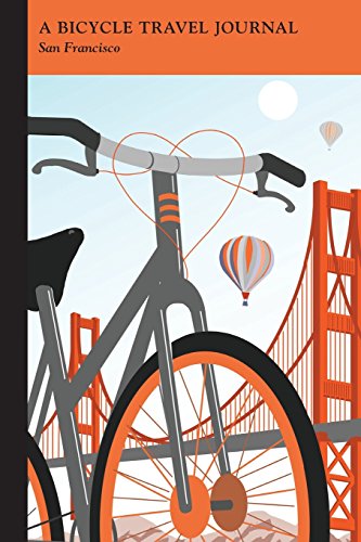 San Francisco a Bicycle Travel Journal [Paperback]
