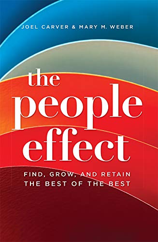 The People Effect Find, Grow, And Retain The Best Of The Best [Paperback]