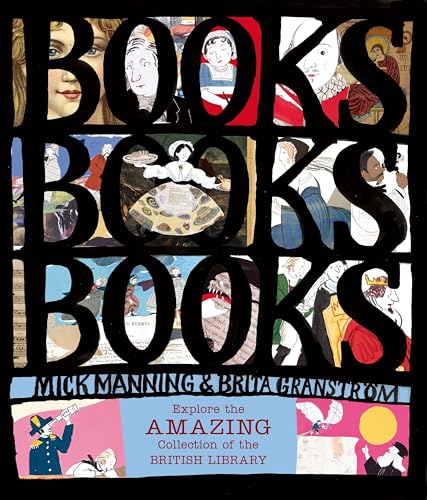 Books Books Books Explore the Amazing Collection of the British Library [Hardcover]