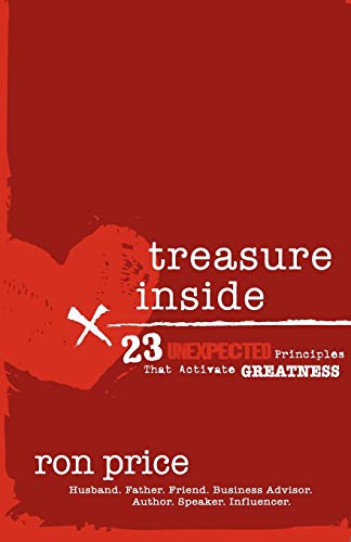 Treasure Inside 23 Unexpected Principles That Activate Greatness [Paperback]