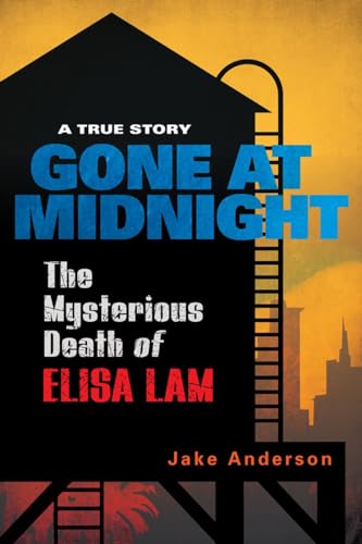 Gone at Midnight The Tragic True Story Behind the Unsolved Internet Sensation [Hardcover]
