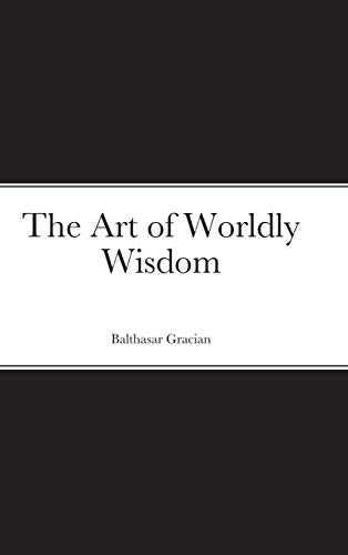 Art Of Worldly Wisdom [Hardcover]
