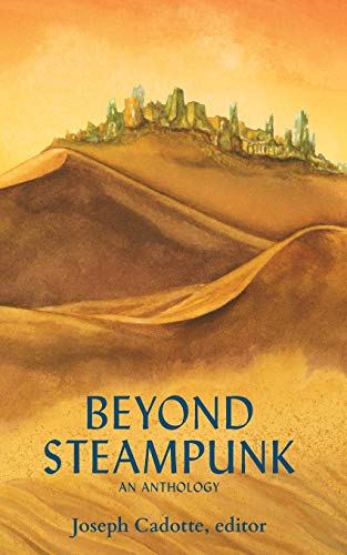 Beyond Steampunk [Paperback]