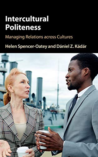 Intercultural Politeness Managing Relations across Cultures [Hardcover]