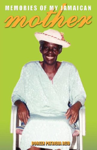 Memories Of My Jamaican Mother [Paperback]