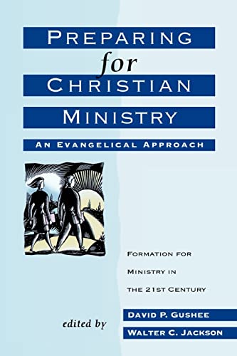 Preparing for Christian Ministry An Evangelical Approach [Paperback]