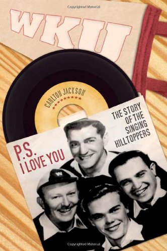 P.S. I Love You The Story Of The Singing Hilltoppers [Hardcover]