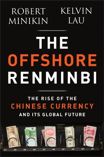 The Offshore Renminbi The Rise of the Chinese Currency and Its Global Future [Hardcover]