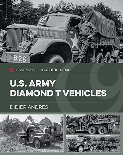 U.S. Army Diamond T Vehicles in World War II [Hardcover]