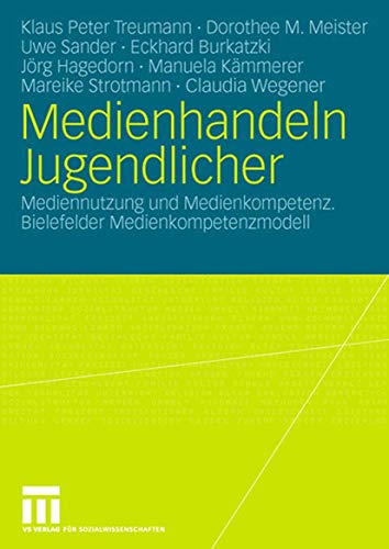 Medienhandeln Jugendlicher Mediennutzung und Medienkompetenz. Bielefelder Medie [Paperback]