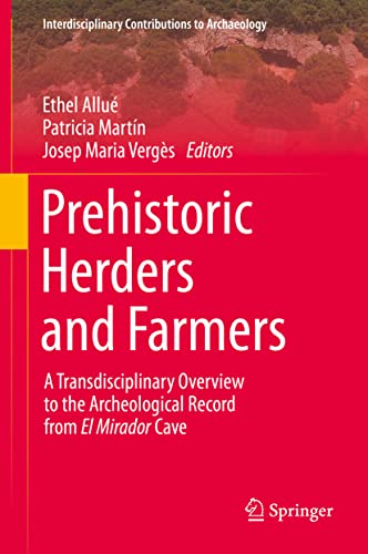 Prehistoric Herders and Farmers A Transdisciplinary Overview to the Archeologic [Hardcover]