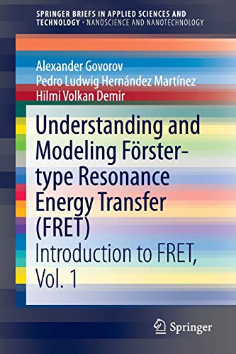 Understanding and Modeling Frster-type Resonance Energy Transfer (FRET) Introd [Paperback]